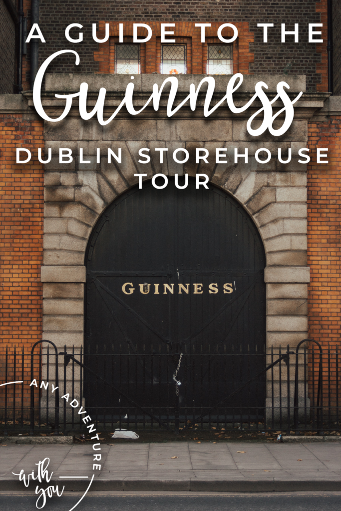 You can’t visit Dublin without visiting the Guinness Storehouse! Here’s a guide to help you get the most of your visit to the #1 rated attraction in Ireland. #IrelandTravel #GuinnessStorehouse #IrelandTips #IrelandTricks #Ireland #Dublin