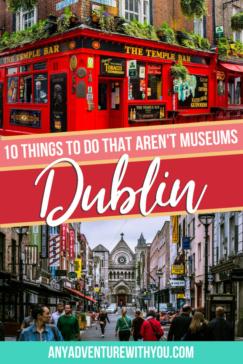 There are many things to do in Dublin, but if you aren’t interested in history, but may feel overwhelmed. Here are 10 things to do in Ireland’s capital that are more than museums. #Dublin #DublinTravel #Ireland #IrelandTravel #TravelTips